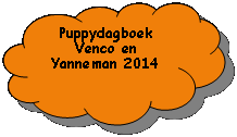 Gereserveerd: Puppydagboek Venco en Yanneman 2014